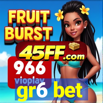 gr6 bet